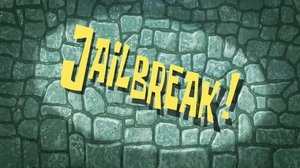 SpongeBob v kalhotách Útěk z vězení