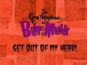 The Grim Adventures of Billy and Mandy 6. epizoda