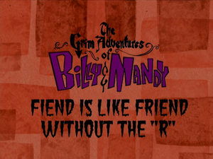The Grim Adventures of Billy and Mandy 7. epizoda