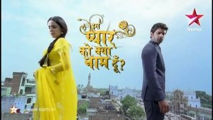 Iss Pyaar Ko Kya Naam Doon? 61. epizoda