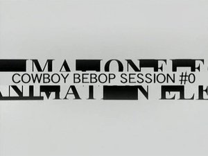 Cowboy Bebop 2. epizoda